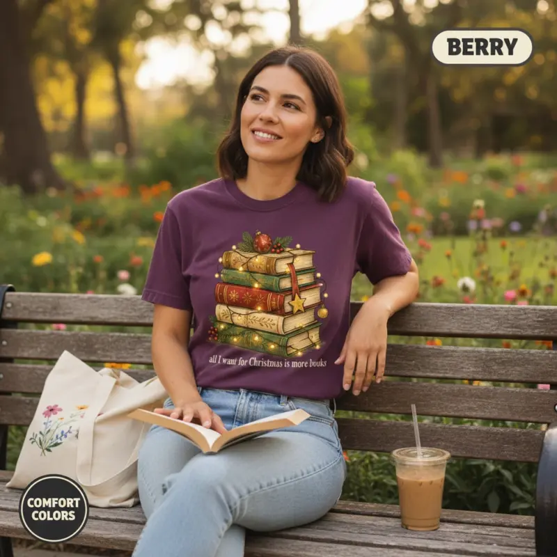 all i want for christmas is more books funny bookish gift garment dyed t shirt holiday reader tee outdoor reading female berry