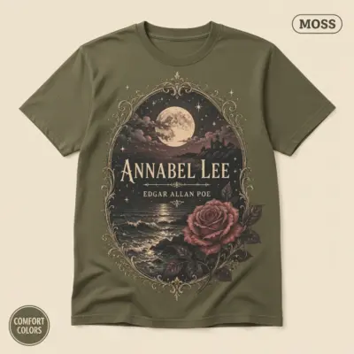 Moss Comfort Colors t-shirt with Edgar Allan Poe Annabel Lee poem typography printed on front chest center