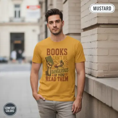 Books Can't Be Dangerous If You Read Them Banned Books Garment-Dyed T-Shirt, Bookish Apparel