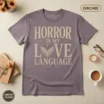 horror is my love language dark fiction reader t shirt flatlay bookish orchid