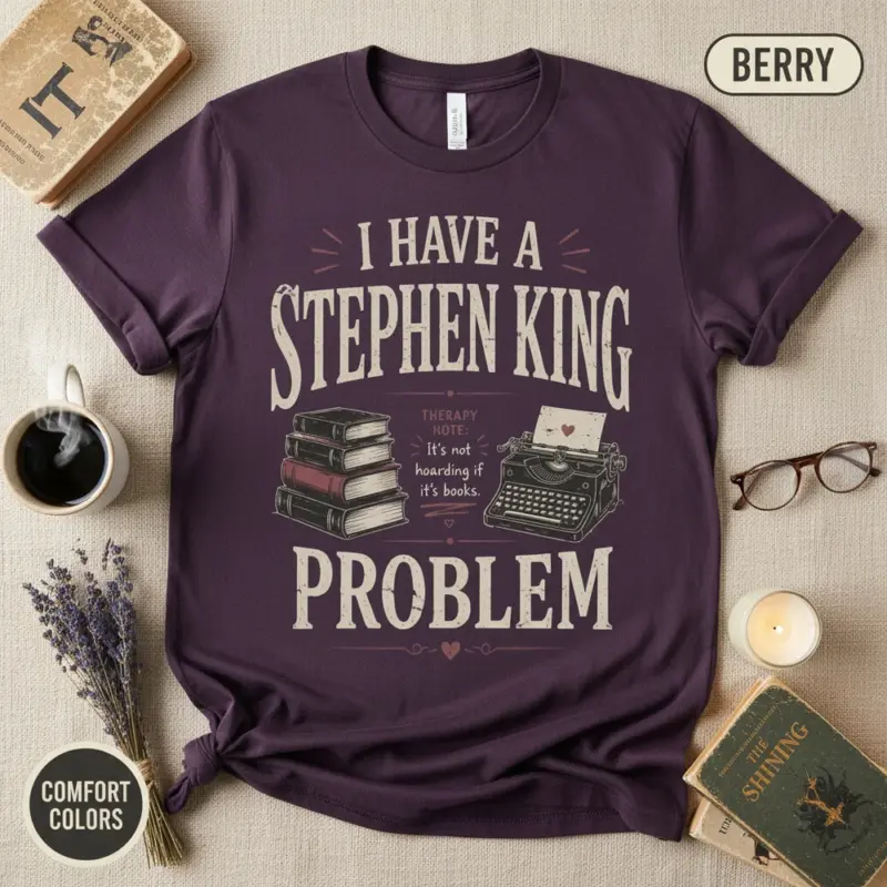 i have a stephen king problem funny horror t shirt flatlay bookish berry