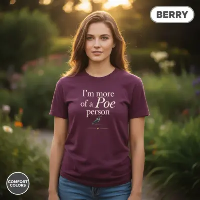 I'm More of a Poe Person Funny Edgar Allan Poe Garment-Dyed T-Shirt, Gothic Reader Tee