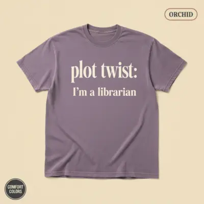 Orchid Comfort Colors garment-dyed t-shirt with bold "Plot Twist: I'm a Librarian" funny typographic graphic printed at front chest center