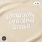 probably reading smut funny bookish garment dyed t shirt spicy books romance reader tee closeup detail ivory