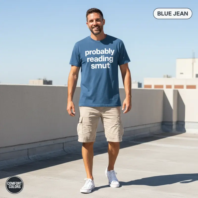 probably reading smut funny bookish garment dyed t shirt spicy books romance reader tee sunlight male blue jean