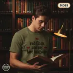 red flags are my love language funny dark romance garment dyed t shirt spicy bookish tee creative male moss