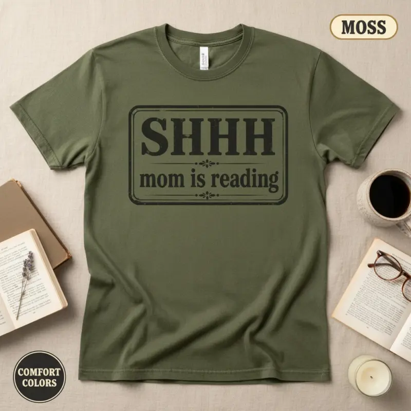 shhh mom is reading funny bookish gift garment dyed t shirt book lover gift for mom flatlay bookish moss