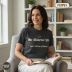 the villain was right fantasy reader funny bookish garment dyed t shirt romantasy tee mature female pepper