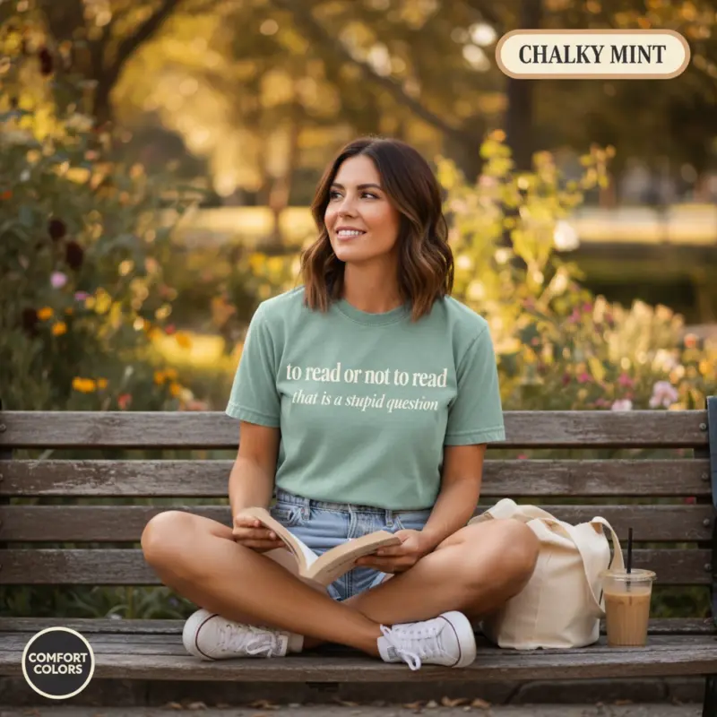 to read or not to read funny shakespeare garment dyed t shirt classic literature bookish tee outdoor reading female chalky mint
