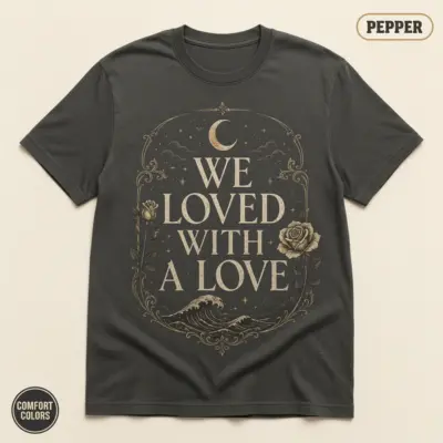 Comfort Colors t-shirt in Pepper with Edgar Allan Poe Annabel Lee quote in serif typography on front chest