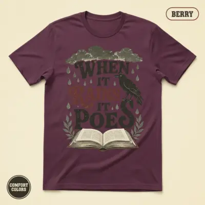 Berry Comfort Colors t-shirt printed with When It Rains It Poes Edgar Allan Poe pun graphic – front view